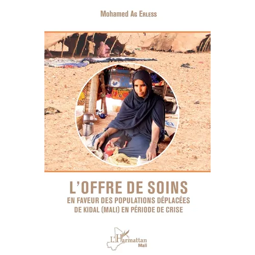 L'offre de soins en faveur des populations déplacées de Kidal (Mali) en période de crise