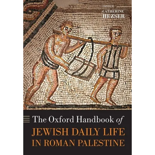 The Oxford Handbook of Jewish Daily Life in Roman Palestine