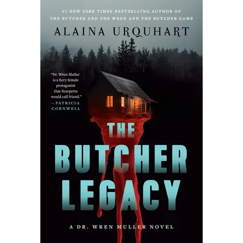 The Butcher Legacy: A Dr. Wren Muller Novel