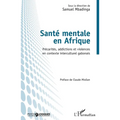 Santé mentale en Afrique: Précarités, addictions et violences en contexte interculturel gabonais