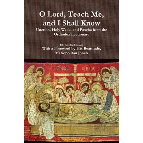 O Lord, Teach Me, and I Shall Know