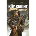 The Boy Knight: A Tale of the Crusades