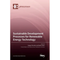 Sustainable Development Processes for Renewable Energy Technology