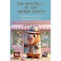 The Mystery of the Missing Donuts: The Adventures of the Capybara Detective
