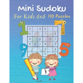 Mini Sudoku For Kids 6x6 110 Puzzles: with Solutions (Dover Children's Activity Books) Easy and Fun Activity