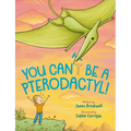 You Can't Be a Pterodactyl!
