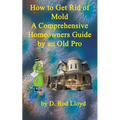 How to Get Rid of Mold A Comprehensive Homeowners Guide