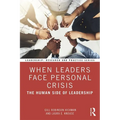 When Leaders Face Personal Crisis: The Human Side of Leadership