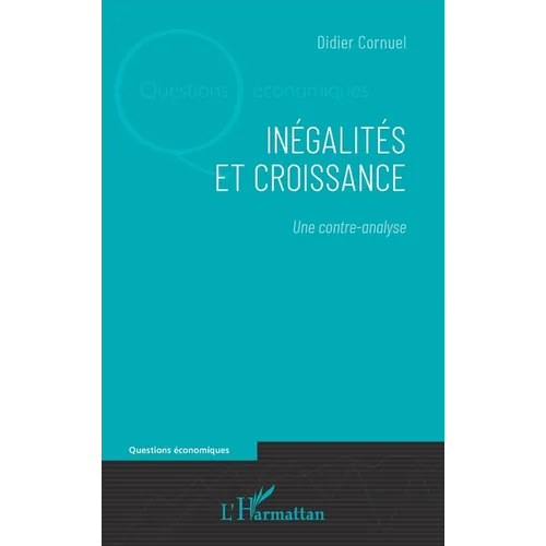 Inégalités et croissance: Une contre-analyse