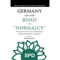 Germany on the Road to Normalcy: Policies and Politics of the Red-Green Federal Government (1998-2002)