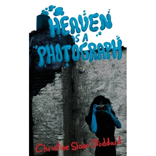 Heaven is a Photograph