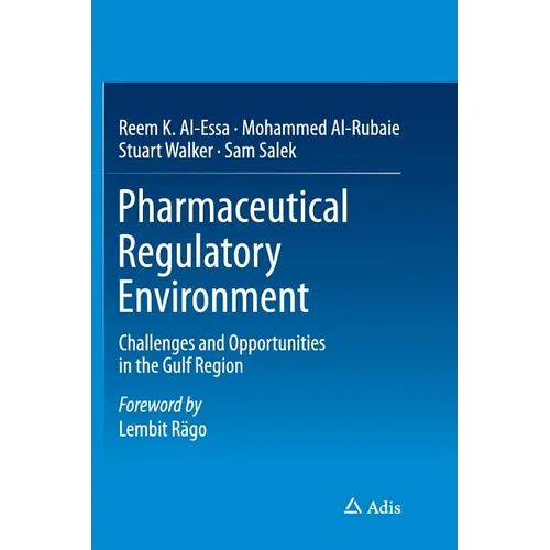 Pharmaceutical Regulatory Environment: Challenges and Opportunities in the Gulf Region
