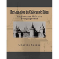 Restauration du château de Dijon