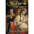 Sultana: Two Sisters: A Novel of Moorish Spain