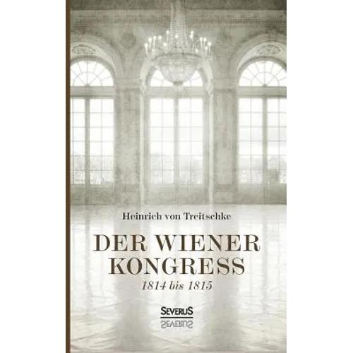 Der Wiener Kongreß: 1814 bis 1815 - Paperback