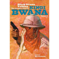 Black Drums Talking: The Complete Tales of Kingi Bwana, Volume 3