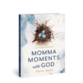 Momma Moments with God: A 90-Day Devotional
