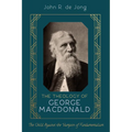 The Theology of George MacDonald: The Child Against the Vampire of Fundamentalism