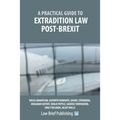 A Practical Guide to Extradition Law Post-Brexit
