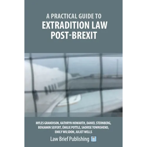 A Practical Guide to Extradition Law Post-Brexit