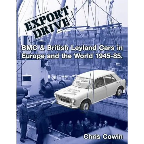 Export Drive: BMC & British Leyland Cars in Europe and the World
