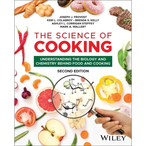 The Science of Cooking: Understanding the Biology and Chemistry Behind Food and Cooking