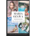 Maria Ozawa - The Life Of A Pornstar From Miyabi To Mogul