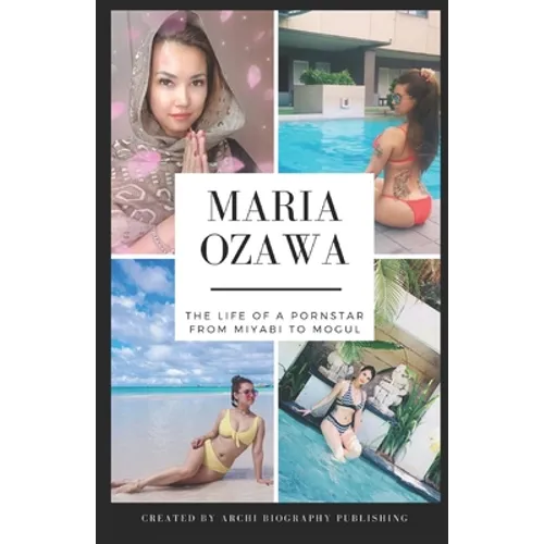 Maria Ozawa - The Life Of A Pornstar From Miyabi To Mogul