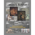 The Rise of Mystery Babylon - The Way of Cain (Part 1): Discovering Parallels Between Early Genesis and Today (Volume 1)