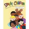 Simply Children: Poetry for the Young and the Young at Heart