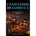 I Fantasmi di Sambuca: For Intermediate learners of Italian