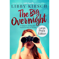 The Big Overnight - Large Print Edition: A Stella Reynolds Mystery