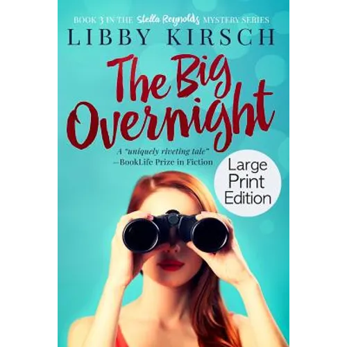 The Big Overnight - Large Print Edition: A Stella Reynolds Mystery