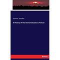 A History of the Demonetization of Silver