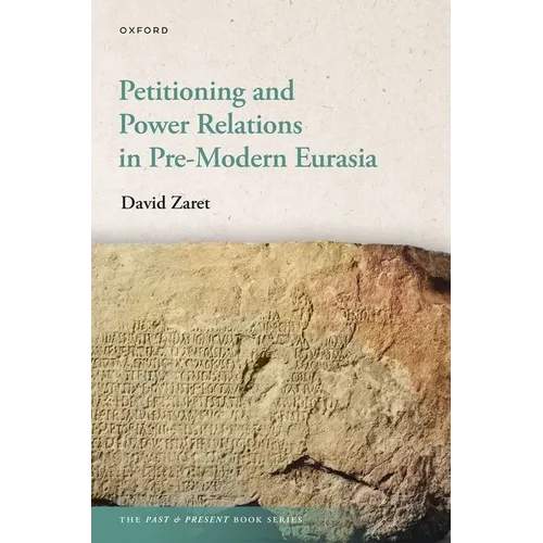 Petitioning and Power Relations in Pre-Modern Eurasia