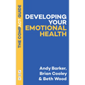 Developing Your Emotional Health: The Compact Guide