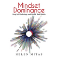 Mindset Dominance: Stop Self-Sabotage and Break Bad Habits