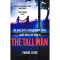 The Tall Man: The 'Must-Read' Gripping Page-Turner You Won't Be Able to Put Down