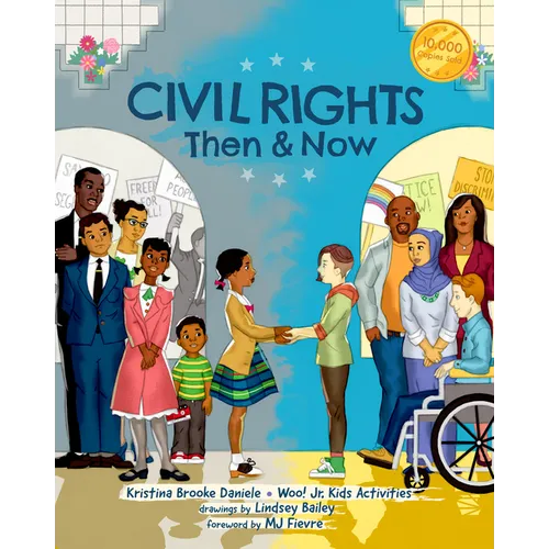 Civil Rights Then and Now: A Timeline of Past and Present Social Justice Issues in America (Black History Book for Kids)