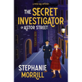 The Secret Investigator of Astor Street: A Piper Sail Mystery