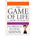 The Game of Life and How to Play It: Discover the Astonishing Power of Your Mind to Create Success