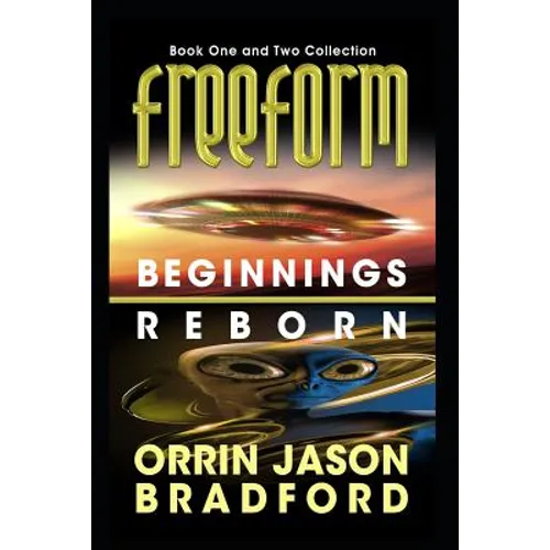 FreeForm Combo: Beginnings & Reborn: An Alien First Contact Science Fiction Thriller