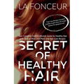 Secret of Healthy Hair: Your Complete Food & Lifestyle Guide for Healthy Hair with Season Wise Diet Plans and Hair Care Recipes
