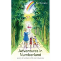 Adventures in Numberland: a story of numbers in life and in business