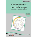 Schizofrenia Si Calitatea Vietii: Modele, Terapie Si Management Psiho-Social