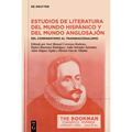 Estudios de Literatura del Mundo Hispánico Y del Mundo Anglosajón: del Comparatismo Al Transnacionalismo