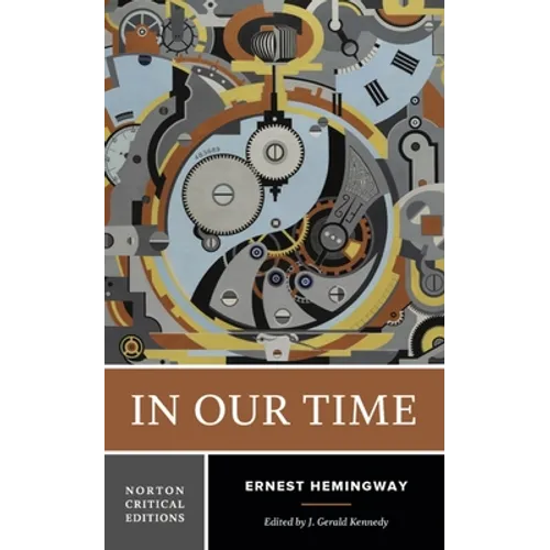 In Our Time: A Norton Critical Edition