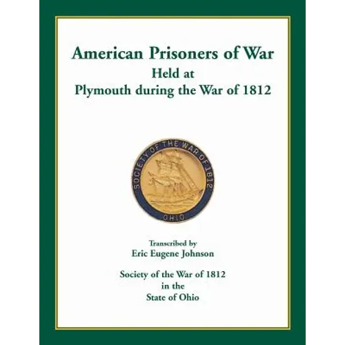 American Prisoners of War Held at Plymouth During the War of 1812