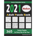 2021 Adult Puzzle Book: 365 Medium Variety Puzzles for Every Day of the Year: 12 Puzzle Types (Sudoku, Fillomino, Battleships, Calcudoku, Binary Puzzl