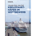 Kreuzfahrthäfen im Wettbewerb